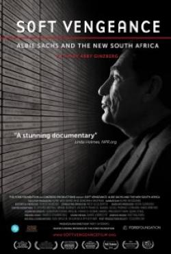 Soft Vengeance: Albie Sachs and the New South Africa